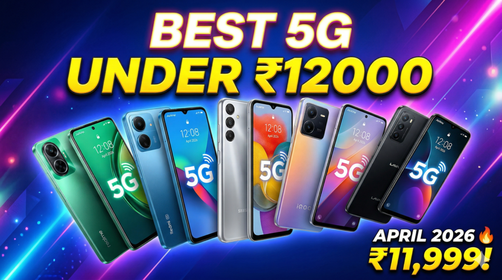 Best 5G Phones Under ₹12000
